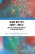 Black British Gospel Music (eBook, PDF) - Bild 1