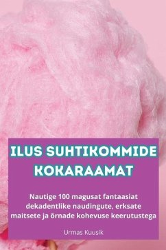 Ilus Suhtikommide Kokaraamat - Urmas Kuusik