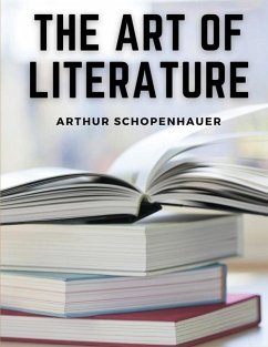 The Art Of Literature - Arthur Schopenhauer