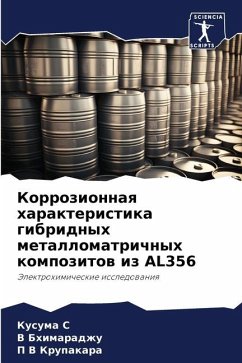 Korrozionnaq harakteristika gibridnyh metallomatrichnyh kompozitow iz AL356 - S, Kusuma;Bhimaradzhu, V;Krupakara, P V