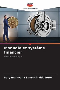 Monnaie et système financier - Sanyasinaidu Bure, Suryanarayana