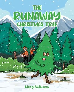 The Runaway Christmas Tree - Williams, Margi