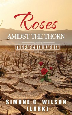 ROSES AMIDST THE THORN - Wilson (Lark), Simone C.