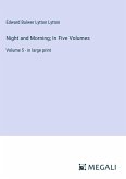 Night and Morning; In Five Volumes