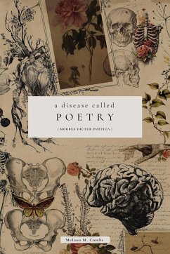 A Disease Called Poetry - Combs, Melissa