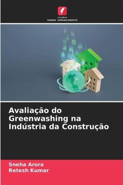 Avaliação do Greenwashing na Indústria da Construção - Arora, Sneha;Kumar, Retesh