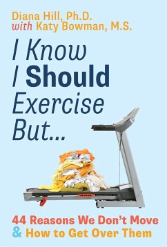 I Know I Should Exercise, But... - Hill, Diana