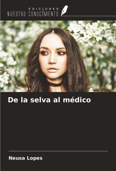 De la selva al médico De la selva al médico
