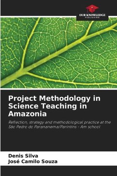 Project Methodology in Science Teaching in Amazonia - Silva, Denis;Souza, José Camilo