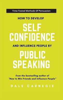 How To Develop Self Confidence And Influence People By Public Speaking - Carnegie, Dale