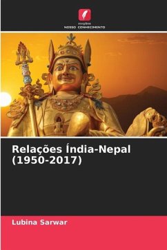 Relações Índia-Nepal (1950-2017) - Sarwar, Lubina