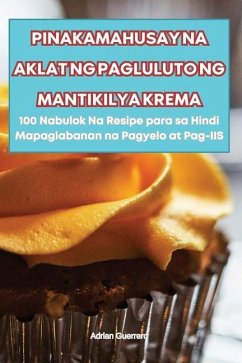 Pinakamahusay Na Aklat Ng Pagluluto Ng Mantikilya Krema - Adrian Guerrero