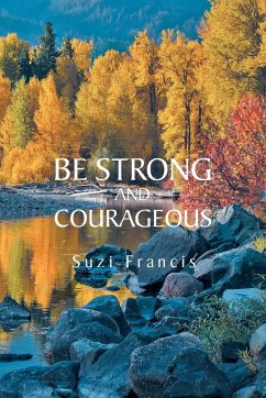 Be Strong and Courageous - Francis, Suzi