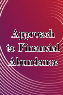 Approach to Financial Abundance - Blaze, Karim J.