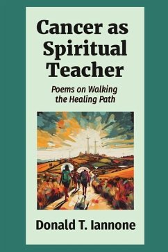 Cancer as Spiritual Teacher - Iannone, Donald T
