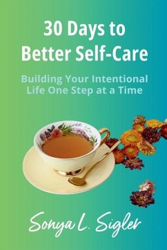 30 Days to Better Self-Care - Sigler, Sonya L