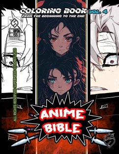 Anime Bible From The Beginning To The End Vol. 4 - Ortiz, Javier; Soriano, Antonio