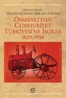 Osmanlidan Cumhuriyet Türkiyesine Isciler - Quataert, Donald; Jan Zürcher, Erik