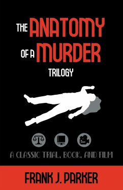The Anatomy of a Murder Trilogy - Parker, Frank J.