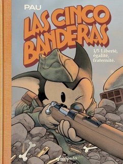 Cover Las cinco banderas 1: Liberté, égalité, fraternité.
