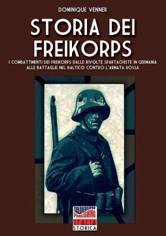 Storia dei Freikorps - Venner, Dominique