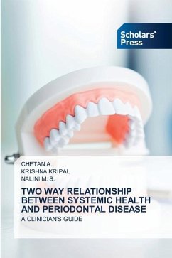 TWO WAY RELATIONSHIP BETWEEN SYSTEMIC HEALTH AND PERIODONTAL DISEASE - A., CHETAN;Kripal, Krishna;M. S., NALINI