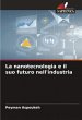 La nanotecnologia e il suo futuro... - Bild 1