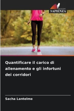 Quantificare il carico di allenamento e gli infortuni dei corridori - Lantelme, Sacha