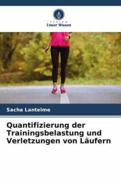 Quantifizierung der Trainingsbelastung und Verletzungen von Läufern - Lantelme, Sacha