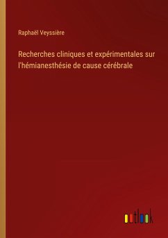 Recherches cliniques et expérimentales sur l'hémianesthésie de cause cérébrale