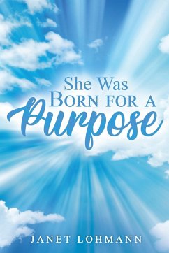 She Was Born for a Purpose - Lohmann, Janet