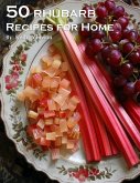 50 Rhubarb Recipes for Home