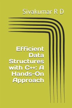 Efficient Data Structures with C++ - R D, Sivakumar