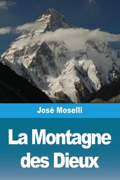 La Montagne des Dieux - Moselli, José