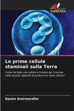 Le prime cellule staminali sulla Terra - Amirmardfar, Ramin