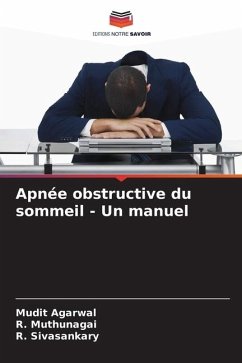 Apnée obstructive du sommeil - Un manuel - Agarwal, Mudit;Muthunagai, R.;Sivasankary, R.