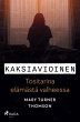 Kaksiavioinen - Tositarina elämästä... - Bild 1