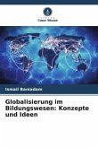 Globalisierung im Bildungswesen: Konzepte und Ideen