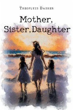 Mother, Sister, Daughter - Dasher, Theoplyis