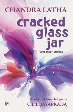 Cracked Glass Jar and other stories - Latha, Chandra