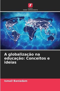 A globalização na educação: Conceitos e ideias - Baniadam, Ismail