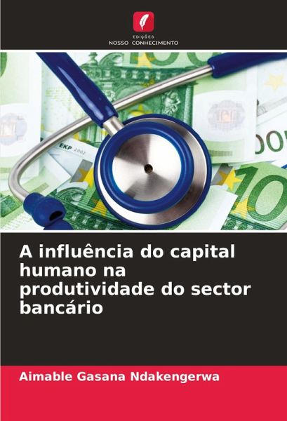 A influência do capital humano na produtividade do sector bancário