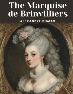 The Marquise de Brinvilliers - Alexandre Dumas