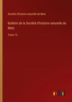 Bulletin de la Société d'histoire naturelle de Metz