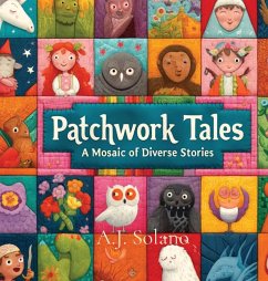 Patchwork Tales - Solano, A. J.
