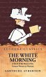 The White Morning a Novel of the Power... - Bild 1