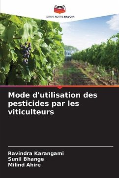 Mode d'utilisation des pesticides par les viticulteurs - Karangami, Ravindra;Bhange, Sunil;Ahire, Milind