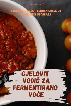 Cjelovit VodiČ Za Fermentirano VoĆe - Gabrijela Frani&