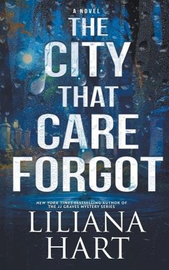 The City That Care Forgot - Hart, Liliana