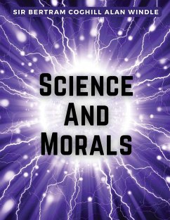 Science And Morals - Bertram Coghill Alan Windle